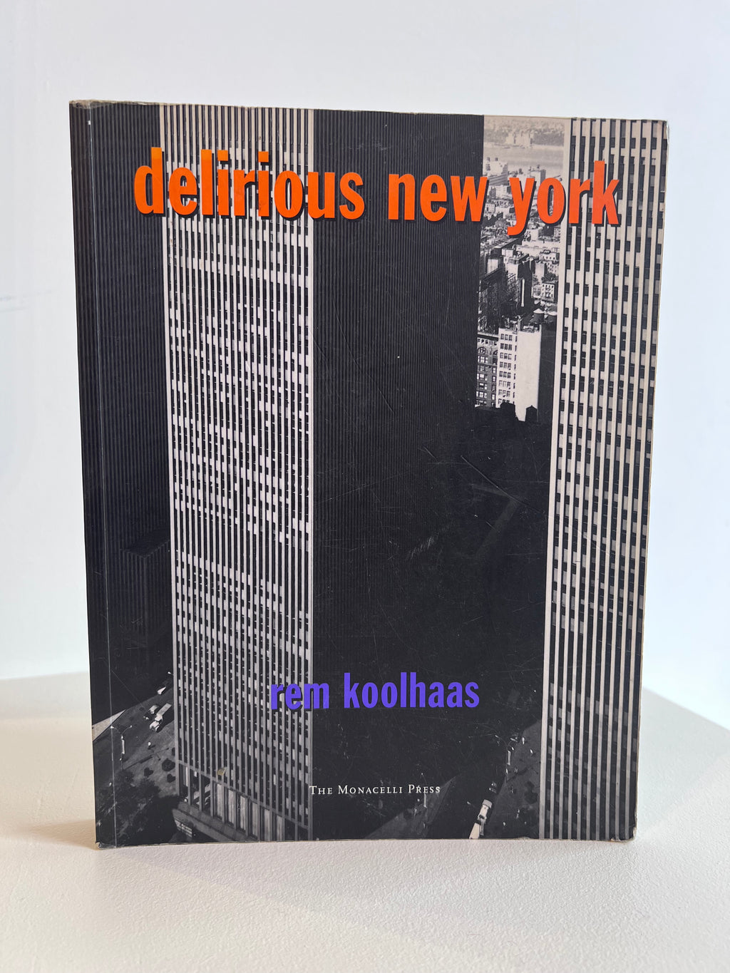 Delirious New York - REM Koolhaus 1994 Edition